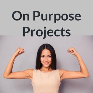 On Purpose Projects