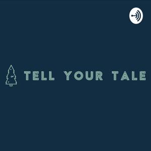 Tell Your Tale