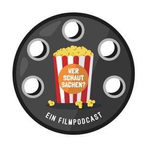 Wer schaut Sachen? - Ein Filmpodcast