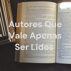 Autores Que Vale Apenas Ser Lidos