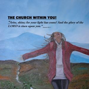 The Church Within You!