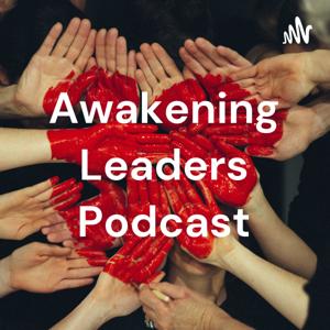 Awakening Leaders Podcast