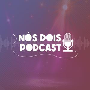 Nós Dois Podcast
