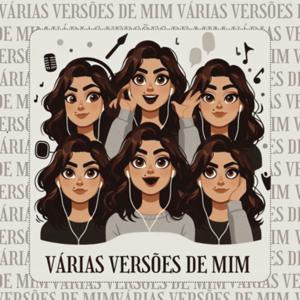 Várias Versões De Mim