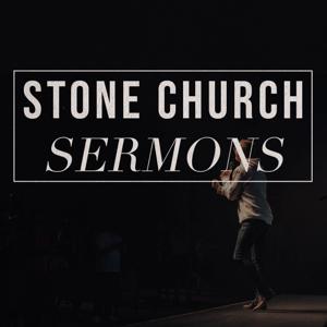 Stone Church Sermons