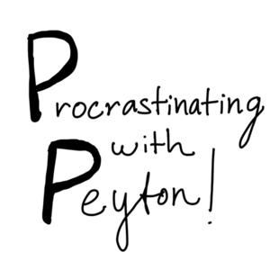 Procrastinating With Peyton