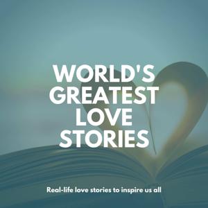 World’s Greatest Love Stories Podcast by Kevin Leadingham