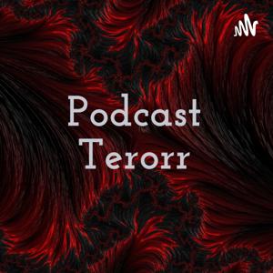 Podcast Terorr