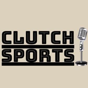 Clutch Sports Podcast