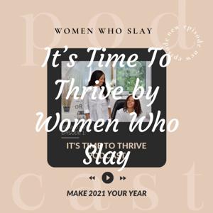 It's Time To Thrive by Women Who Slay