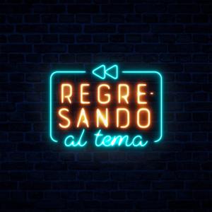 Regresando al Tema