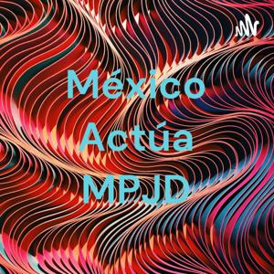 México Actúa MPJD