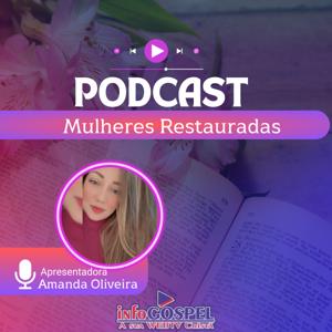 Podcast Mulheres Restauradas