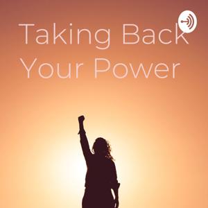 Taking Back Your Power