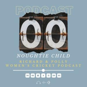 Noughtie Child Podcast by Richard & Polly