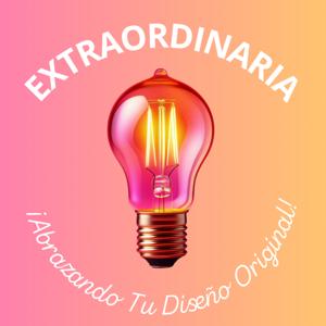 Extraordinaria
¡Abrazando Tu Diseño Original!