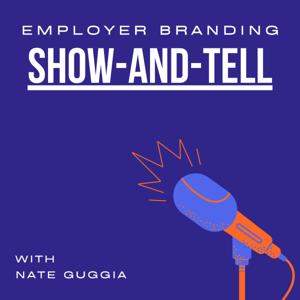 Employer Branding Show-and-Tell: A Series of Live Conversations.