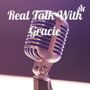 Real Talk With Gracie