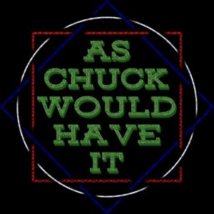 As Chuck Would Have It