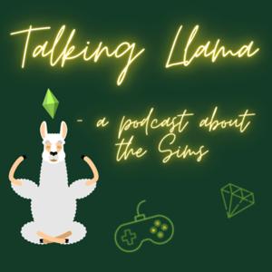 Talking Llama - a podcast about the Sims