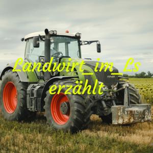 Landwirt_im_Ls erzählt