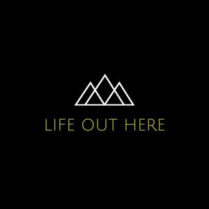 Life Out Here Podcast