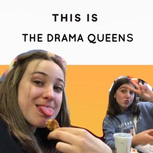 Drama queens