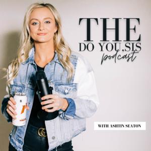 The Do You, Sis Podcast