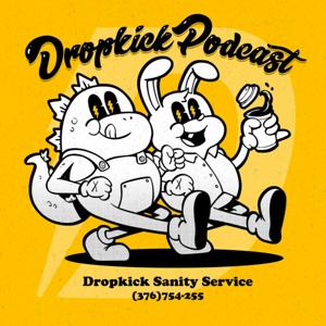 Dropkick Podcast