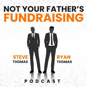 Not Your Father’s Fundraising Podcast