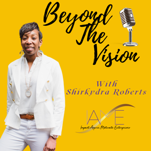 Beyond The Vision Podcast