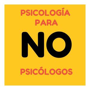 Psicología para no Psicólogos