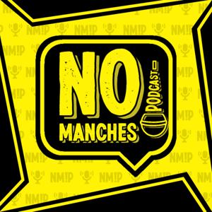 No Manches! Podcast