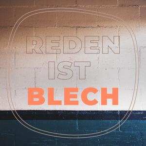 Reden ist Blech