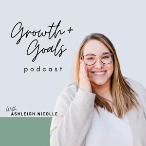 Growth and Goals Podcast