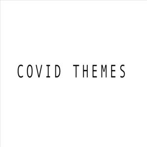 COVID THEMES