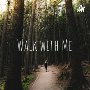 Walk with Me