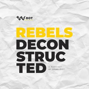 Rebels Deconstructed
