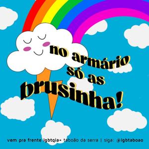 No Armário Só As Brusinhas