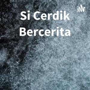 Si Cerdik Bercerita