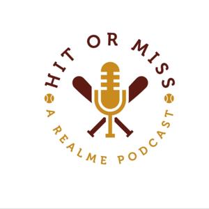 Hit or Miss, A realme Podcast