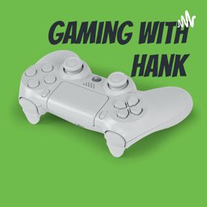 Gaming with Hank