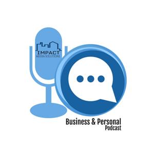 Business and Personal Podcast