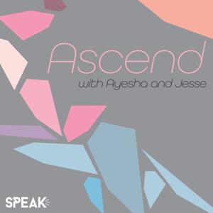 Ascend with Ayesha and Jesse