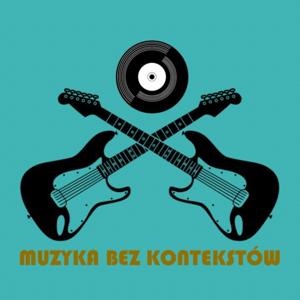 Muzyka bez kontekstów