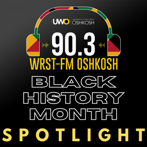 WRST Black History Month Spotlight