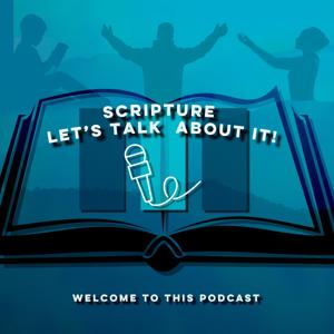 Scripture Let's Talk About It!