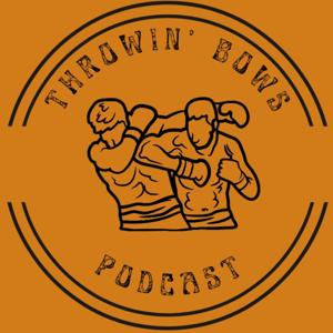 The Throwin' Bows Podcast