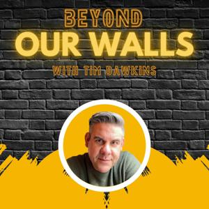 Beyond Our Walls