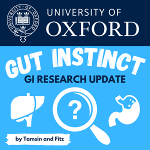 Gut Instinct: GI research update by Oxford University